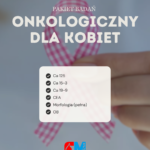 Pakiet onkologiczny dla Kobiet